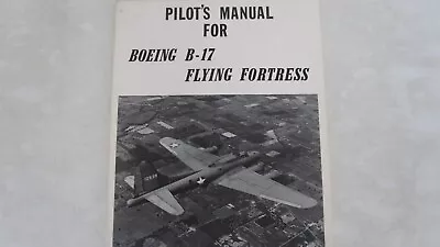 Pilot's Manual For Boeing B-17 Flying Fortress Aviation Publications • $19.95