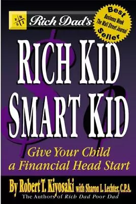 Rich Dad's Rich Kid Smart Kid: Giving Your Child A Financial Head Start • $6.68