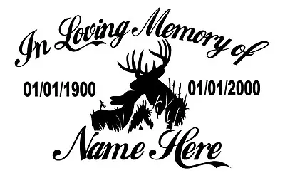 $6.99 • Buy In Loving Memory Of - Hunter Deer Doe Buck Sticker Decal Memorial Personalized