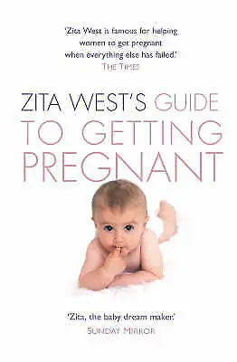 Very Good Zita West's Guide To Getting Pregnant: The Complete Programme From Th • £4.74
