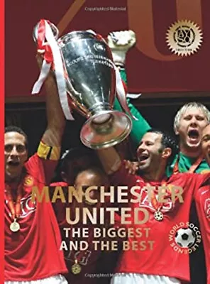 Manchester United : The Biggest And The Best Hardcover • $8.25