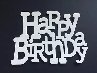 “large Happy Birthday” .    six Die Cut Sentiments • £2.65