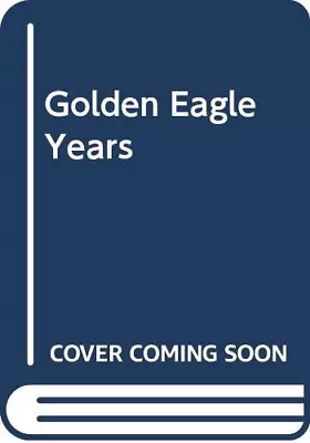 Golden Eagle Years • £5