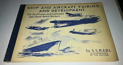 SHIP AND AIRCRAFT FAIRING AND DEVELOPMENT FOR DRAFTSMEN 1941 Spiral Bound • $29.99