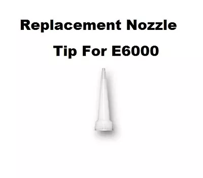 £2.99 • Buy Replacement Nozzle Tip For E6000 Glue Fits 29.5 Ml 1oz 1 5 Or 10 