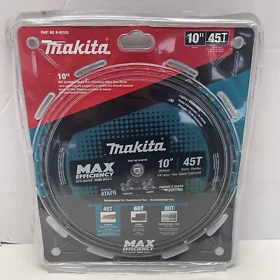 Makita 10 In. 45T Carbide-tipped Max Efficiency Miter Saw Blade B-62103 • $44.95