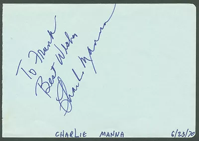 Charlie Manna - Autograph Note Signed Circa 1970 • $90