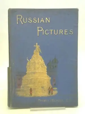 Russian Pictures Drawn With Pen And Pencil (Thomas Michell - 1889) (ID:61878) • £48.36