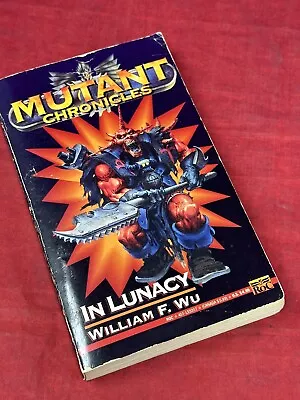 Mutant Chronicles In Lunacy First Print William Wu VTG 1993 Paperback ROC Book • $8.07