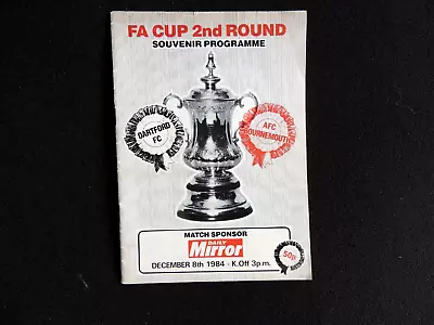 Dartford V Bournemouth  8th December  1984 FA Cup Match Programme • £3.97