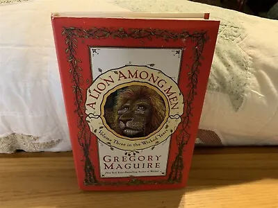 : A Lion Among Men Vol 3 In The Wicked Years By Gregory Maguire HBDJ 1st Ed • $3