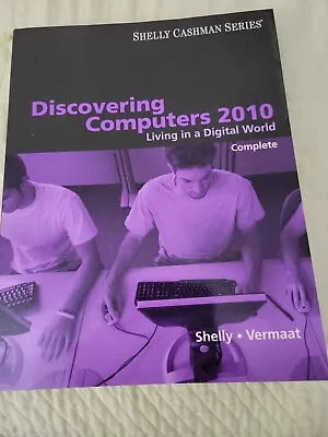Discovering Computers 2010 : Living In A Digital World Complete • $10