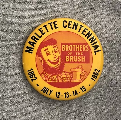 VTG 1962  Brothers Of The Brush  Pinback Badge: Marlette MI Centennial 1862-1962 • $10.99