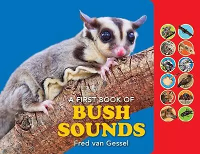 A First Book Of Bush Sounds: Board Book With Sound Bar By Fred Van Gessel Board  • $29.98