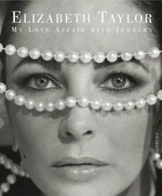 Elizabeth Taylor: My Love Affair With Jewelry • $28.98