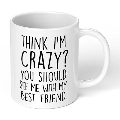 Quote Mug Him Her Birthday Gift Christmas Humor Present Coffee Crazy Best Friend • £5.49