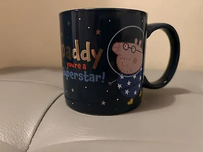 Peppa Pig Mug - Daddy Your A Superstar • £2