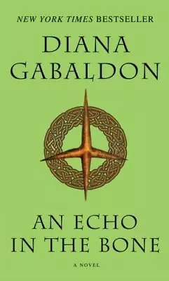 An Echo In The Bone: A Novel; Outlander - Paperback 0440245680 Diana Gabaldon • $3.99