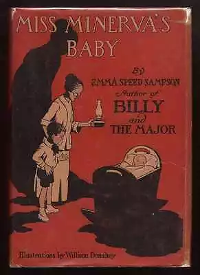 Miss Minerva's Baby Emma Speed Sampson 1st Edition 1920 • $96.50
