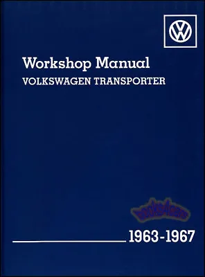 Volkswagen Van Bus Transporter Shop Manual Service Repair Book Workshop 1963-67 • $159.95