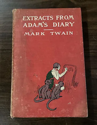 EXTRACTS FROM ADAM'S DIARY By Mark Twain - 1904  • $59.20