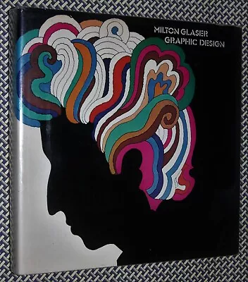 MILTON GLASER: Graphic Design FIRST ED. HARDCOVER Overlook Press (1973) • $71.25
