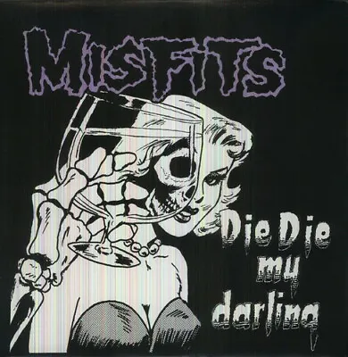 Misfits - Die Die My Darling ( Vinyl - Sealed ) • $16.99