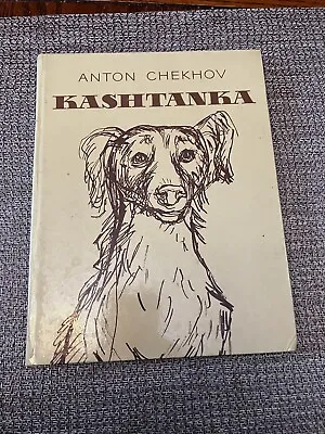 Kashtanka By Anton Chekhov 1973 Hardcover • $20