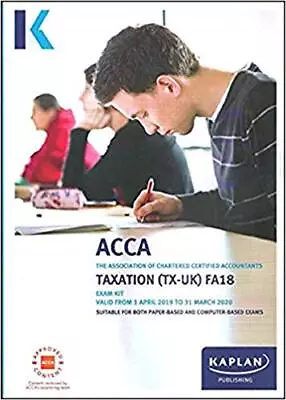 TAXATION (FX) (FA2018) (Acca Exam Kits) Kaplan Publishing Used; Good Book • £3.36