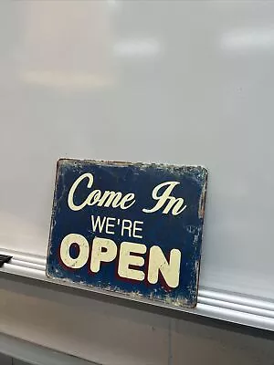 Come In We’re Open 10x8 Tin Sign Vintage • $75