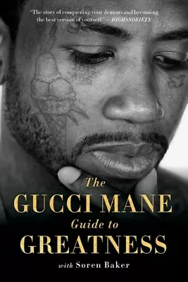 Gucci Mane Guide To Greatness Paperback By Gucci Mane; Baker Soren (CON) L... • $15.77