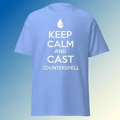 Keep Calm And Cast Counterspell Magic The Gathering Shirt MTG Shirt Magic • $20.99