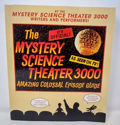 The Mystery Science Theater 3000 Amazing Colossal Episode Guide Paperback • $19.99