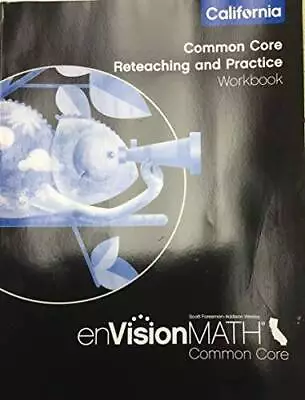 CA Common Core Reteaching And Practice Workbook EnVision Math Grade 4 - GOOD • $4.57