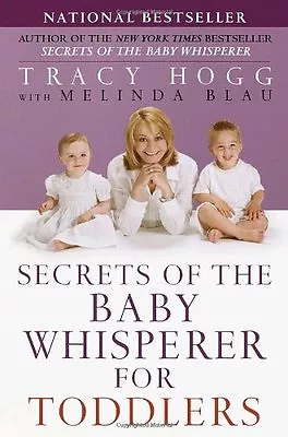 Secrets Of The Baby Whisperer For ToddlersTracy HoggMelinda Blau • £2.47