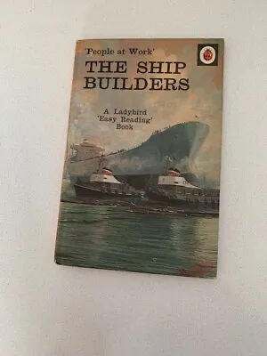 A   Ladybird Easy Reading Book - People At Work The Ship Builders 24p Net • £4.99