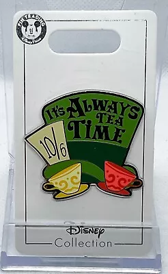 Disney Alice In Wonderland Pin  It's Always Tea Time  Mad Hatter Hat & Tea Cups • $15