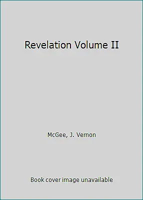 Revelation Volume II By McGee J. Vernon • $4.44