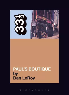 The Beastie Boys' Paul's Boutique (33 1/3) By Leroy Dan • $27.23
