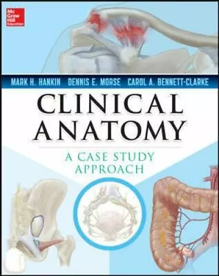 Clinical Anatomy: A Case Study Approach [A & L Lange Series]  Hankin Mark  Good • $25.76