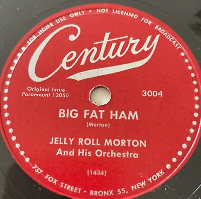 Jelly Roll Morton BIG FAT HAM - MUDDY WATER BLUES 78 Rpm CENTURY 3004 • $20