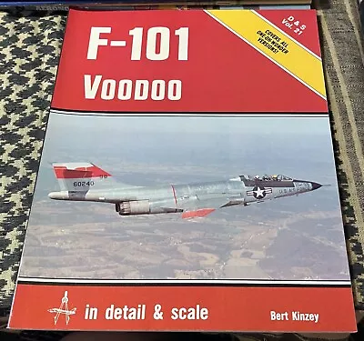F-101 Voodoo In Detail & Scale Vol 21 By Bert Kinzey RARE OOP FREE USA SHIPPING • $73.95