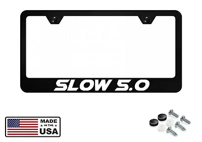 Slow 5.0 Ford Mustang Coyote 5.0 GT Black Stainless Steel License Plate Frame • $14.95