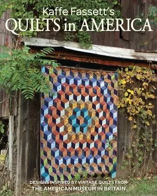 Kaffe Fassett's Quilts In America: Designs Inspired By Vintage Quilts From The A • $13.74