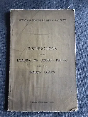 1938 LNER London North Eastern Railway Instructions Loading Goods Rule Book • £29.50