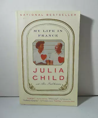 My Life In France By Julia Child With Alex Prud'homme (2007 Trade Paperback) • $2.80