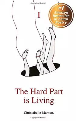 The Hard Part Is Living: Poems About Falling In Love With Life Again: 1 • £4.06