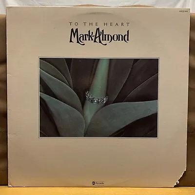 MARK ALMOND-TO THE HEART-ORIGINAL Vinyl LP • $9.99