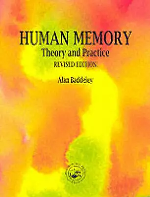 Baddeley Alan : Human Memory: Theory And Practice Revis FREE Shipping Save £s • $5.06