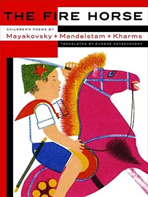 The Fire Horse: Children's Poems By... Ostashevsky Eu • £8.99